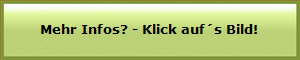 Mehr Infos? - Klick auf�s Bild!